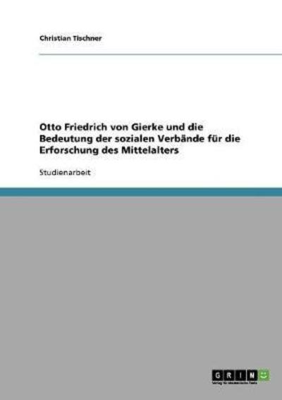 Cover for Tischner · Otto Friedrich von Gierke und (Book) [German edition] (2013)