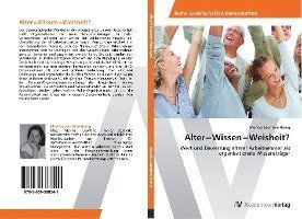 Alter=Wissen=Weisheit? - Honig - Books -  - 9783639388541 - 