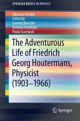 Cover for Edoardo Amaldi · The Adventurous Life of Friedrich Georg Houtermans, Physicist (1903-1966) - SpringerBriefs in Physics (Paperback Bog) [2012 edition] (2013)