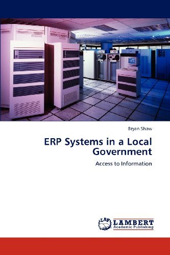 Cover for Bryan Shaw · Erp Systems in a Local Government: Access to Information (Paperback Book) (2012)