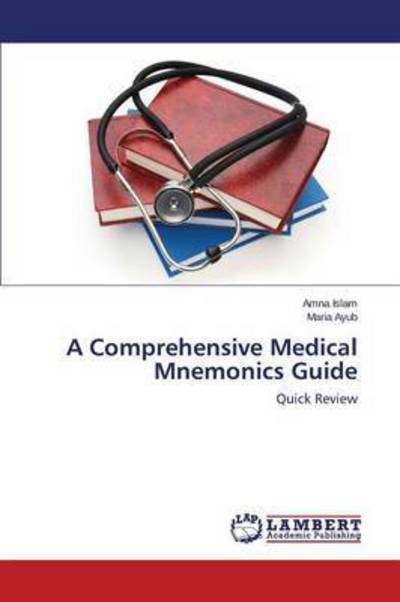 A Comprehensive Medical Mnemonics - Islam - Kirjat -  - 9783659807541 - torstai 19. marraskuuta 2015