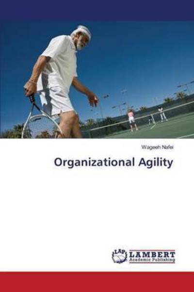 Cover for Nafei · Organizational Agility (Bog) (2016)