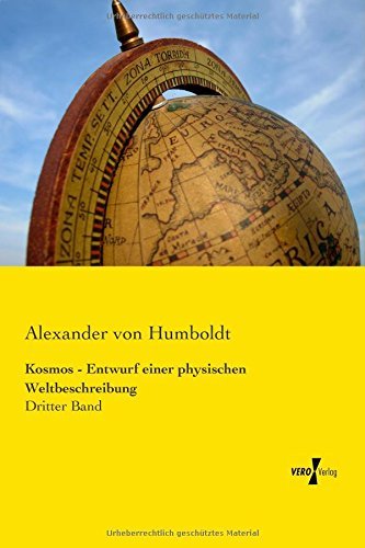 Cover for Alexander Von Humboldt · Kosmos - Entwurf Einer Physischen Weltbeschreibung: Dritter Band (Volume 3) (German Edition) (Pocketbok) [German edition] (2019)