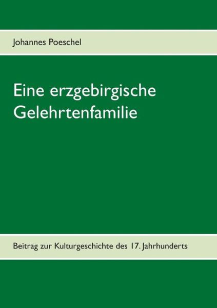 Cover for Poeschel · Eine erzgebirgische Gelehrtenf (Bog) (2017)