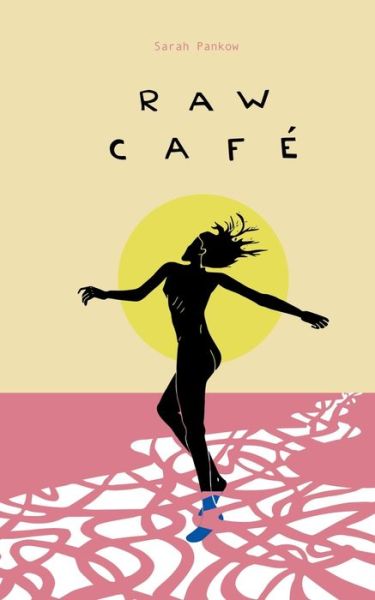 Cover for Sarah Pankow · Raw Cafe (Paperback Book) (2020)