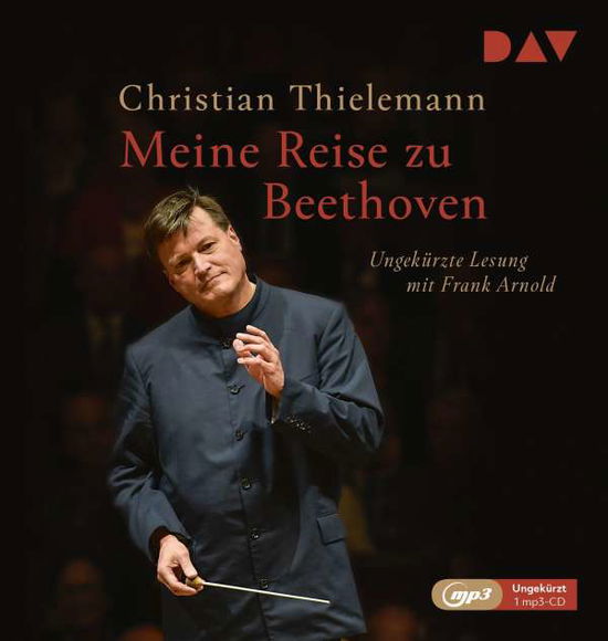 Meine Reise zu Beethoven - Christian Thielemann - Musikk - Der Audio Verlag - 9783742417541 - 