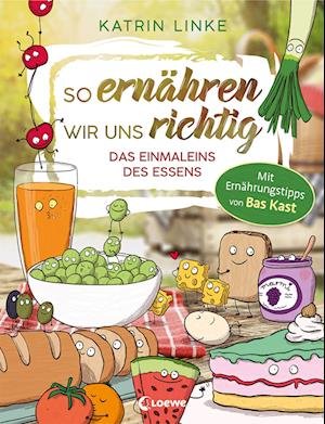 Cover for Katrin Linke · So ernähren wir uns richtig - Das Einmaleins des Essens (Hardcover Book) (2021)