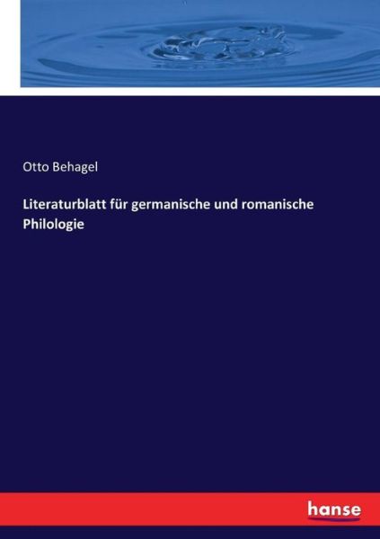 Literaturblatt für germanische - Behagel - Bücher -  - 9783744611541 - 11. Februar 2017