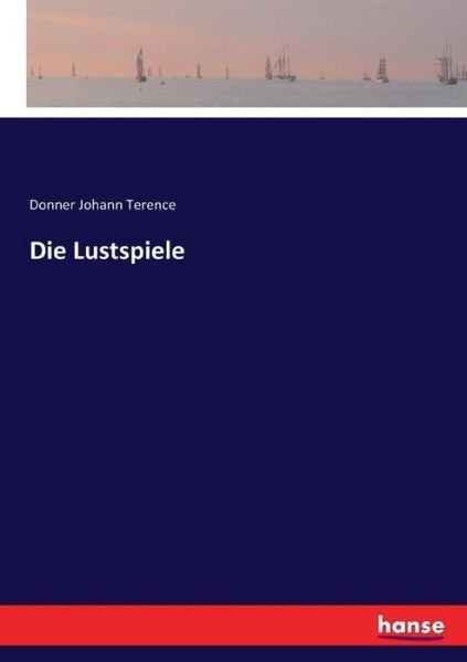 Die Lustspiele - Terence - Bøger -  - 9783744637541 - 23. februar 2017