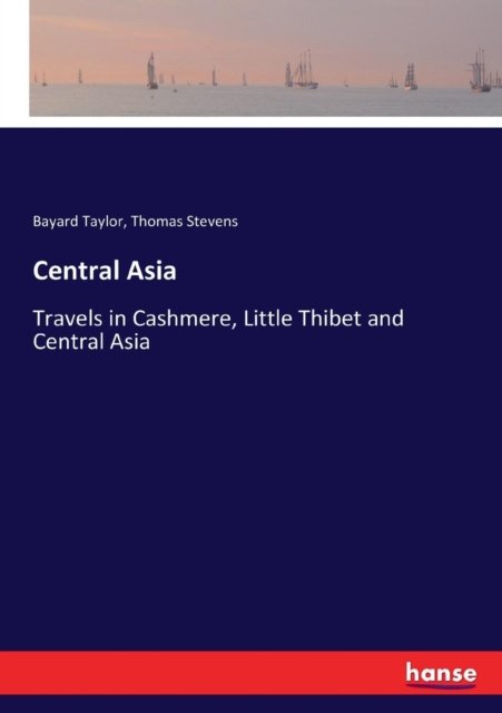 Cover for Bayard Taylor · Central Asia (Paperback Book) (2017)