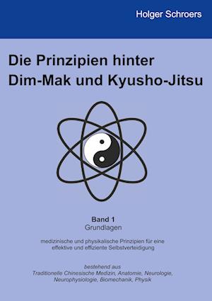 Cover for Holger Schroers · Die Prinzipien Hinter Dim-Mak Und Kyusho-Jitsu (Paperback Book) (2019)