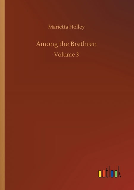 Cover for Marietta Holley · Among the Brethren: Volume 3 (Paperback Book) (2020)