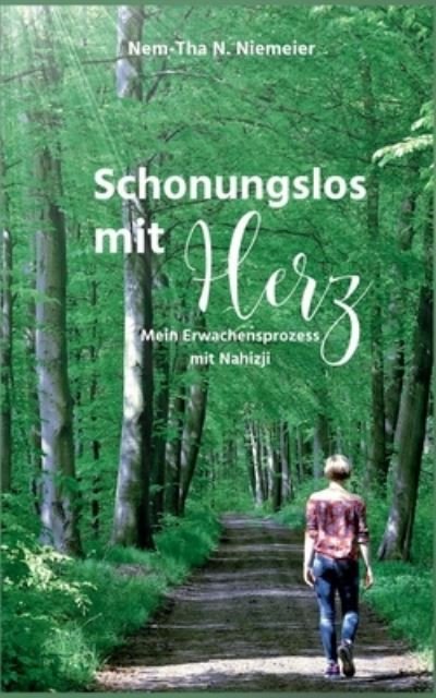 Cover for Nem-Tha N Niemeier · Schonungslos mit Herz (Paperback Book) (2021)