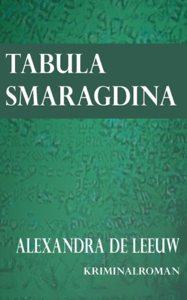 Cover for Alexandra de Leeuw · Tabula Smaragdina (Paperback Book) (2021)