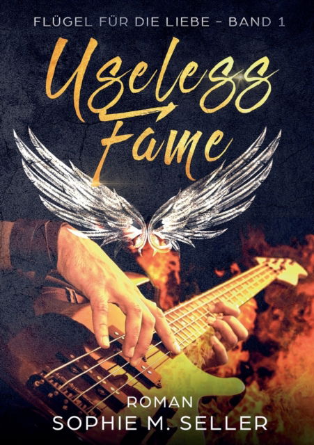 Cover for Sophie M Seller · Useless Fame (Paperback Book) (2021)