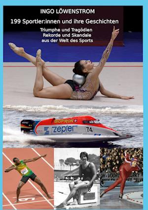 Cover for Ingo Löwenstrom · 199 Sportler:innen und ihre Geschichten (Book) (2024)