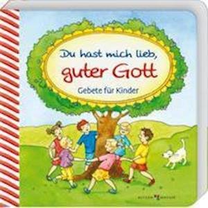 Cover for Sigrid Leberer · Du hast mich lieb, guter Gott (Kartonbuch) (2021)