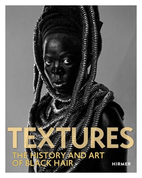 Cover for Kent State University Museum · Textures: The History and Art of Black Hair (Hardcover Book) (2020)