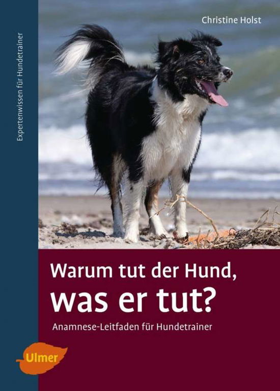 Cover for Holst · Warum tut der Hund, was er tut? (Book)