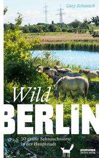 Cover for Schunack · Wildberlin (Book)