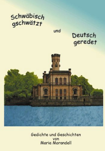 Cover for Maria Morandell · Schwabisch gschwatzt und Deutsch geredet (Paperback Book) [German edition] (2001)
