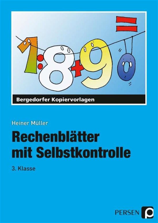 Rechenblätter mit Selbstkontrolle - 3. Klasse - Heiner Müller - Livres - Persen Verlag i.d. AAP - 9783834420541 - 1 octobre 2012