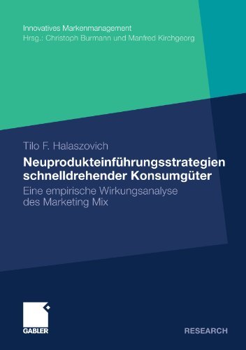 Cover for Tilo F Halaszovich · Neuprodukteinfuhrungsstrategien Schnelldrehender Konsumguter: Eine Empirische Wirkungsanalyse Des Marketing Mix - Innovatives Markenmanagement (Taschenbuch) [2011 edition] (2010)