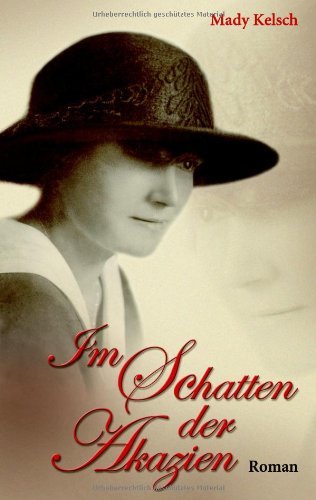 Cover for Mady Kelsch · Im Schatten Der Akazien (Paperback Book) [German edition] (2009)