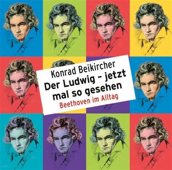 Cover for Beikircher Konrad · Der Ludwig-jetzt Mal So G (CD) (2021)