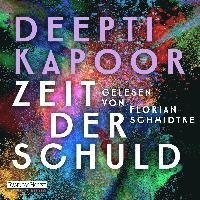 Cover for Deepti Kapoor · Zeit Der Schuld (CD) (2023)