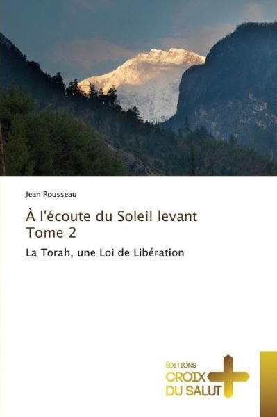 Cover for Rousseau Jean · A L'ecoute Du Soleil Levant Tome 2 (Taschenbuch) (2018)