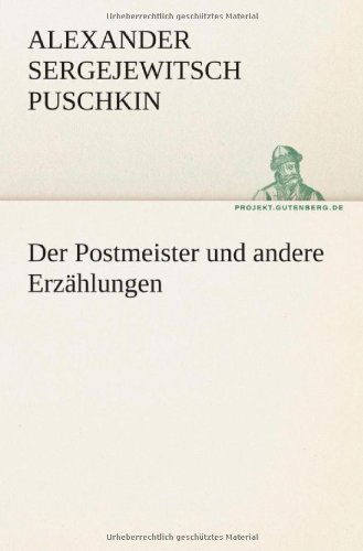 Cover for Alexander Sergejewitsch Puschkin · Der Postmeister Und Andere Erzählungen (Tredition Classics) (German Edition) (Paperback Book) [German edition] (2012)