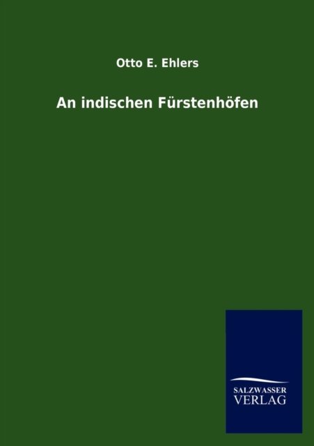 Cover for Otto E. Ehlers · An Indischen Furstenhofen (Paperback Book) [German edition] (2013)