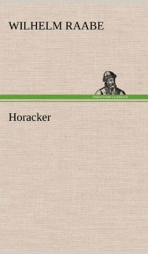 Cover for Wilhelm Raabe · Horacker (Hardcover Book) [German edition] (2012)