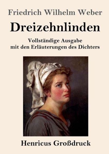 Cover for Friedrich Wilhelm Weber · Dreizehnlinden (Grossdruck) (Paperback Book) (2019)