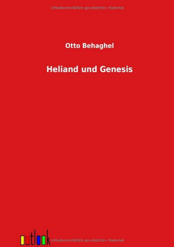 Cover for Otto Behaghel · Heliand Und Genesis (Paperback Book) [German edition] (2012)