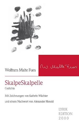 SkalpeSkalpelle - Wolfram Malte Fues - Books - Allitera Verlag - 9783869068541 - March 23, 2016