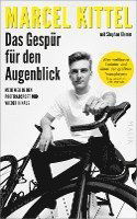 Das Gespür für den Augenblick - Marcel Kittel - Książki - Malik Verlag - 9783890295541 - 1 września 2021