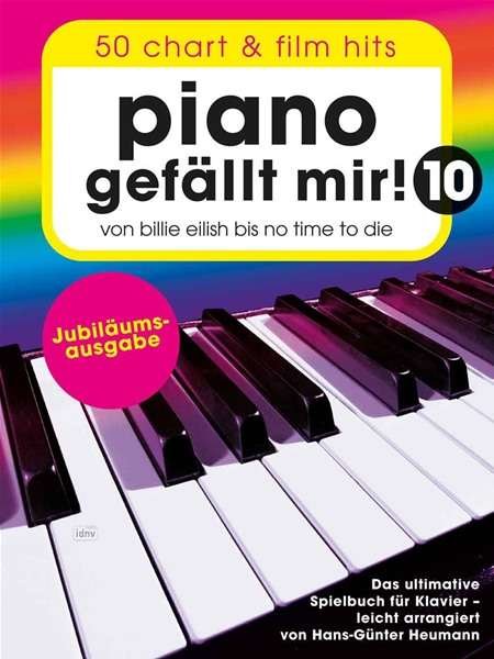 Piano gefallt mir! 10 - 50 Chart und Film Hits: Von Billie Eilish Bis No Time to Die - JubilaUmsausgabe - Hans-gunter Heumann - Kirjat - Bosworth GmbH - 9783954562541 - 