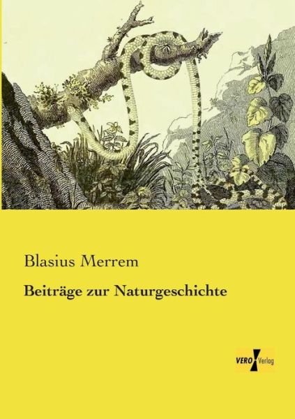 Cover for Blasius Merrem · Beitrage Zur Naturgeschichte (Pocketbok) [German edition] (2019)