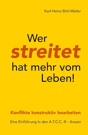 Cover for Karl-Heinz Bittl-Weiler · Wer streiter hat mehr vom Leben! (Book) (2024)