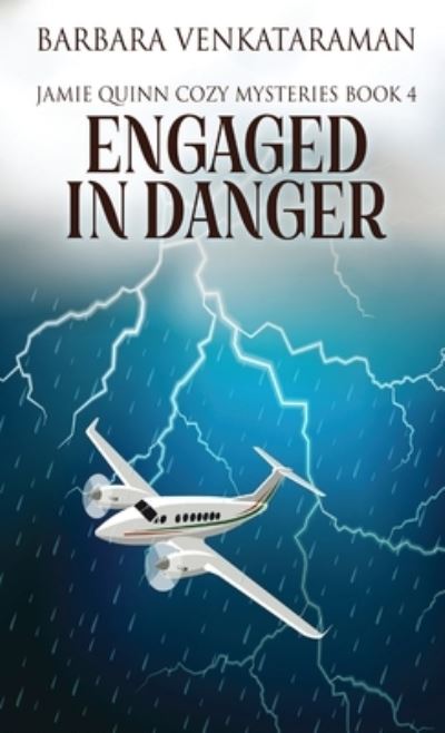 Cover for Barbara Venkataraman · Engaged In Danger - Jamie Quinn Cozy Mysteries (Hardcover Book) (2021)