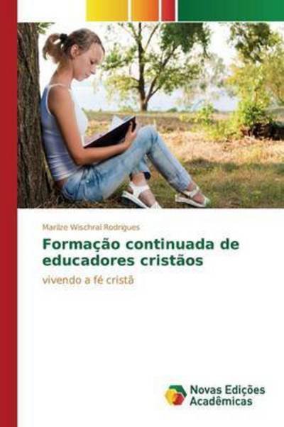 Cover for Wischral Rodrigues Marilze · Formacao Continuada De Educadores Cristaos (Paperback Book) (2015)