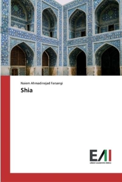 Cover for Naiem Ahmadinejad Farsangi · Shia (Paperback Bog) (2019)