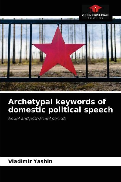 Cover for Vladimir Yashin · Archetypal keywords of domestic political speech (Paperback Book) (2021)