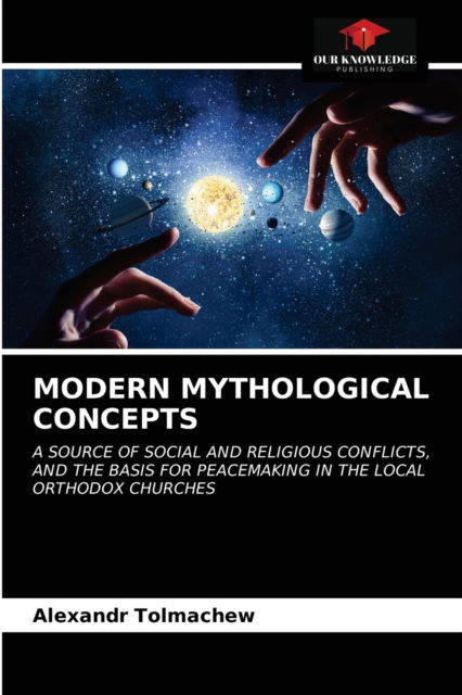 Cover for Alexandr Tolmachew · Modern Mythological Concepts (Paperback Book) (2021)