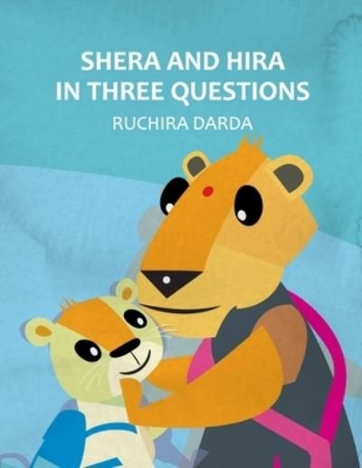 Cover for Ruchira Darda · Shera and Hira in Three Questions (Paperback Book) (2021)
