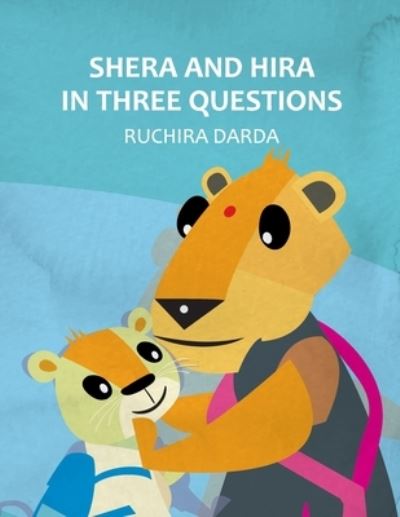 Cover for Ruchira Darda · Shera and Hira in Three Questions (Paperback Book) (2021)