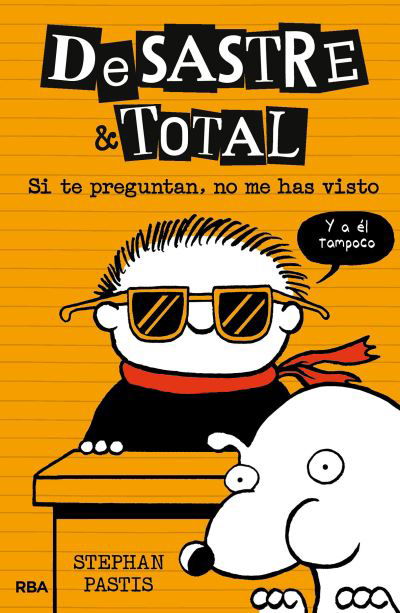 Cover for Stephan Pastis · De Sastre &amp; Total 5. Si te preguntan, no me has visto. (Gebundenes Buch) (2018)