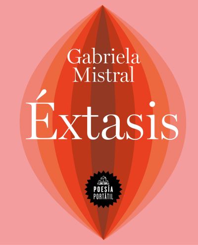 Cover for Gabriela Mistral · Éxtasis (Paperback Bog) (2023)